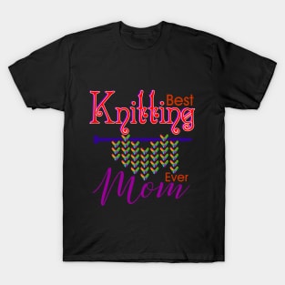 Best Mom Ever Mother's Day Gift T-Shirt